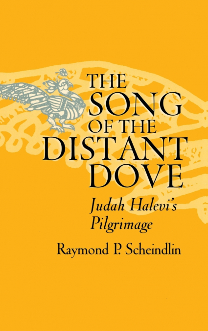 SONG DISTANT DOVE JUDAH HALEVI’S PILG C