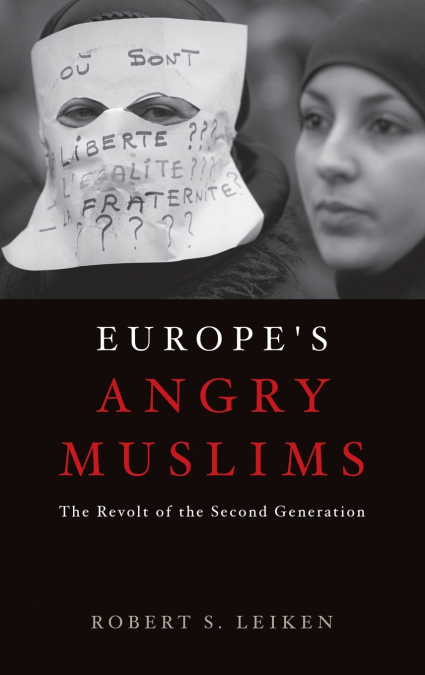 Europe’s Angry Muslims