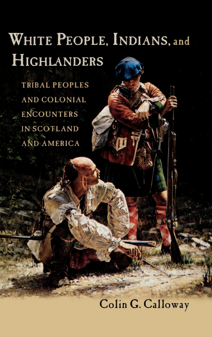 White People, Indians, and Highlanders