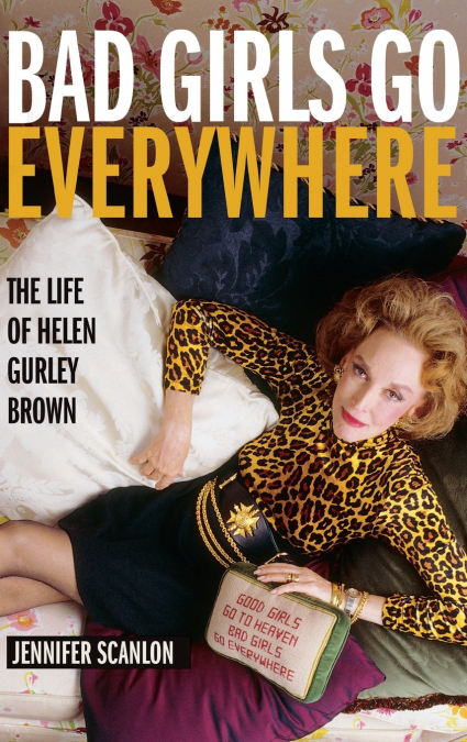 BAD GIRLS EVERYWHERE HELE GURLEY BROWN C