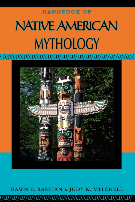Handbook of Native American Mythology