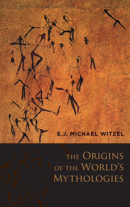 The Origins of the World’s Mythologies