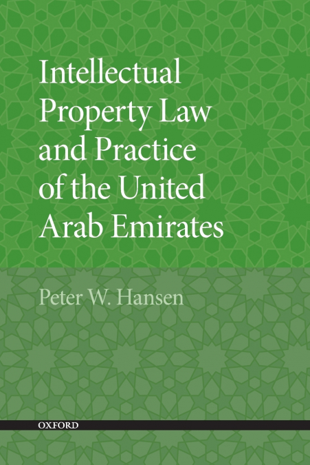 Intellectual Property Law and Practice of the United Arab Emirates