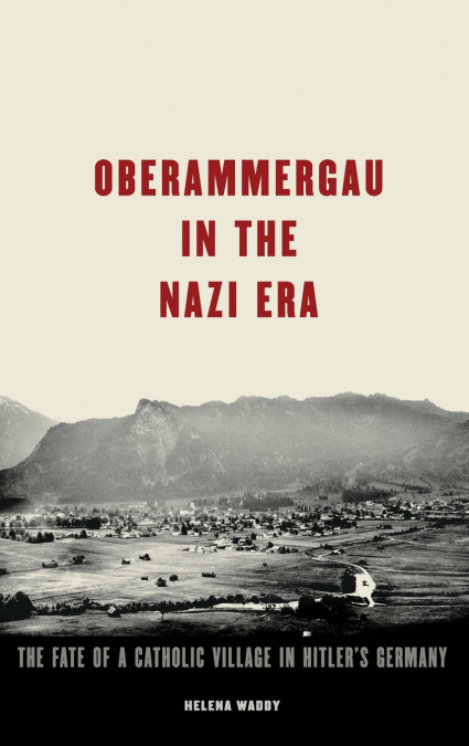 Oberammergau in the Nazi Era