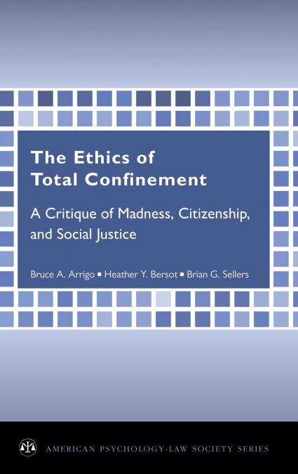 Ethics of Total Confinement
