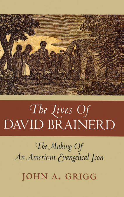 The Lives of David Brainerd
