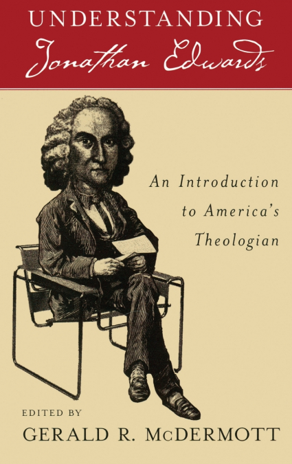 Understanding Jonathan Edwards