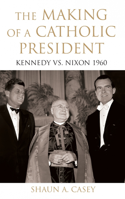 Making of a Catholic President