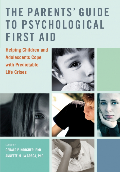 The Parents’ Guide to Psychological First Aid