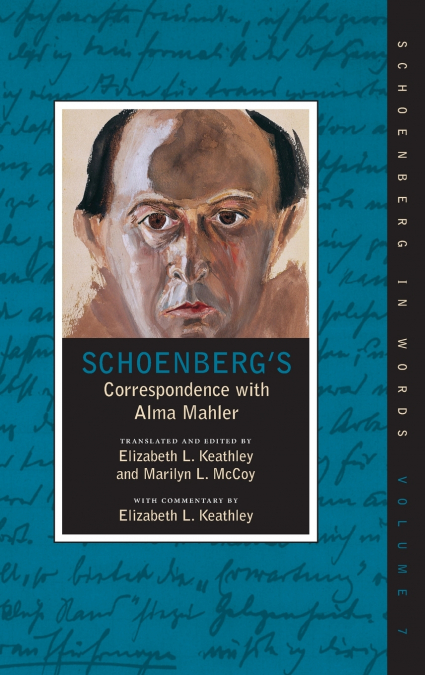 Schoenberg’s Correspondence with Alma Mahler