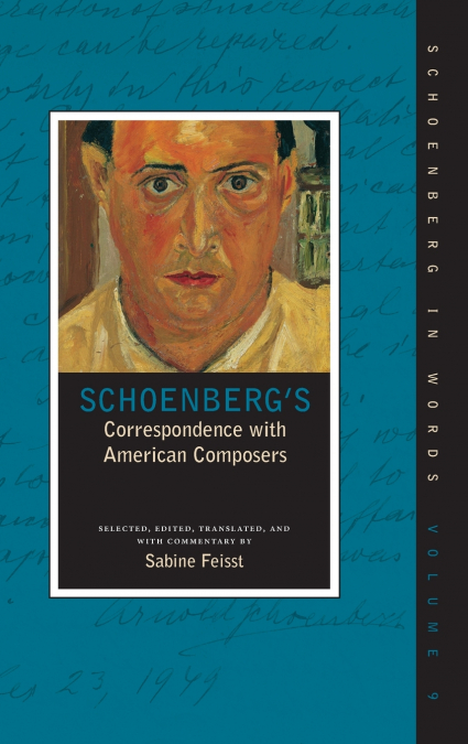 Schoenberg’s Correspondence with American Composers