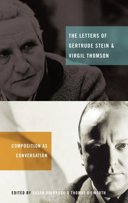 The Letters of Gertrude Stein and Virgil Thomson