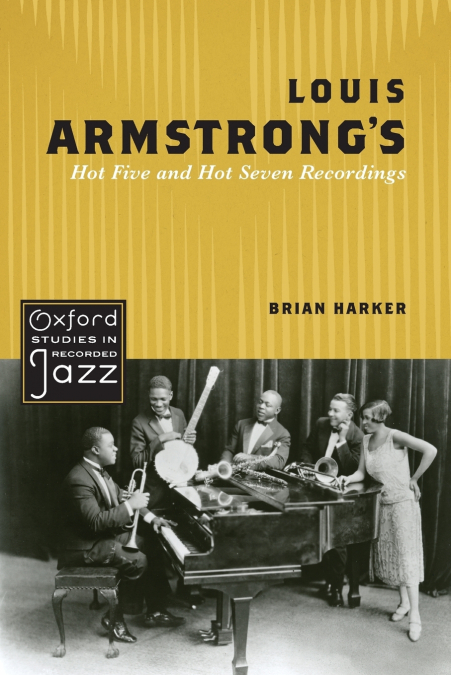 Louis Armstrong’s Hot Five and Hot Seven Recordings