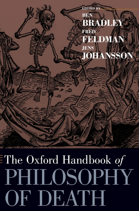 Oxford Handbook of Philosophy of Death