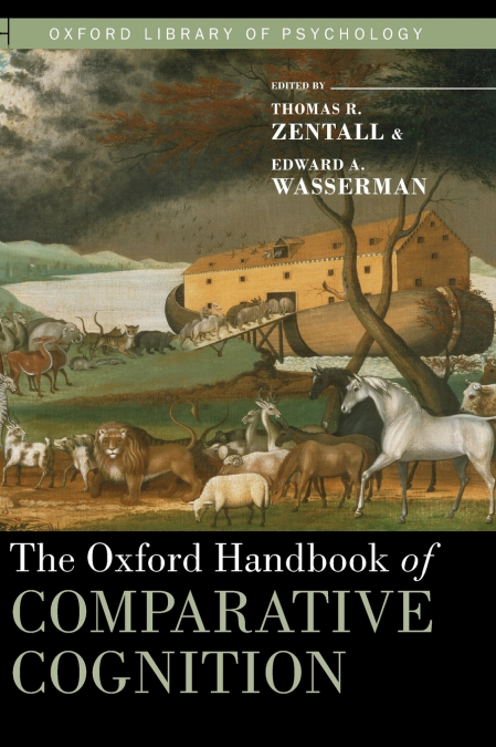 Oxford Handbook of Comparative Cognition (Revised)