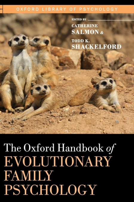 Oxford Handbook of Evolutionary Family Psychology