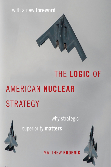 Logic of American Nuclear Strategy