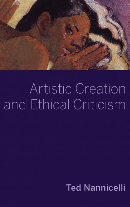 Artistic Creation and Ethical Criticism