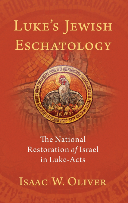 Luke’s Jewish Eschatology