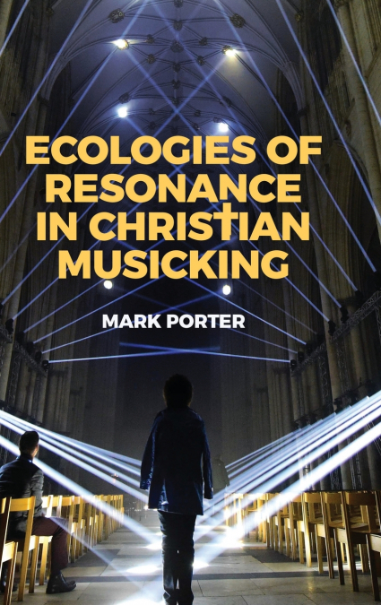 Ecologies of Resonance in Christian Musicking (A)