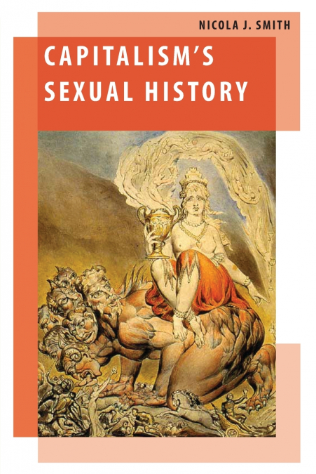 Capitalism’s Sexual History