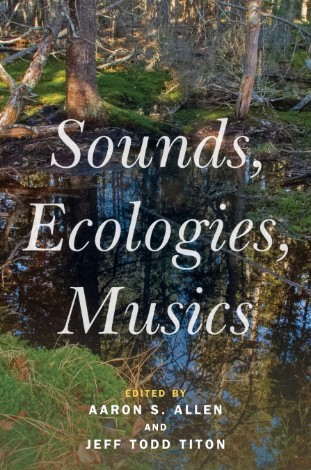 Sounds, Ecologies, Musics