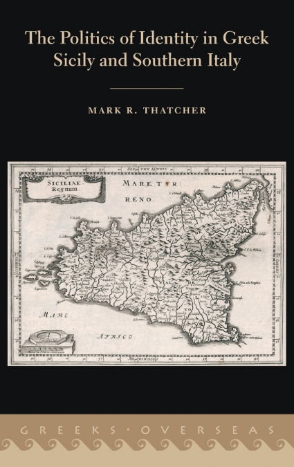 Politics of Identity in Greek Sicily and Southern Italy
