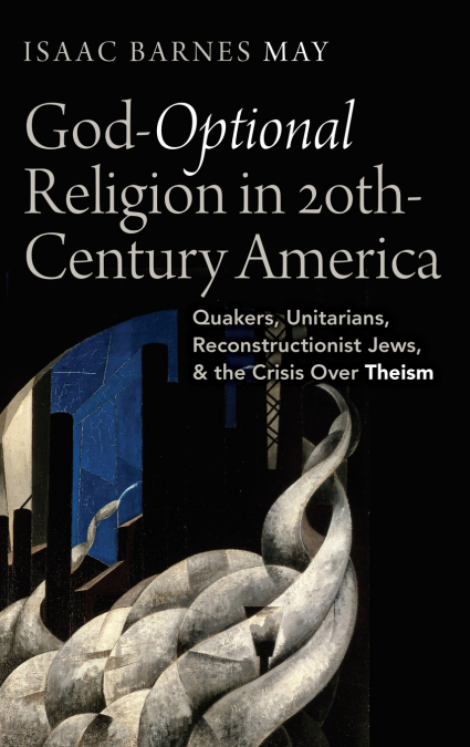God-Optional Religion in Twentieth-Century America