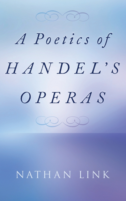 Poetics of Handel’s Operas