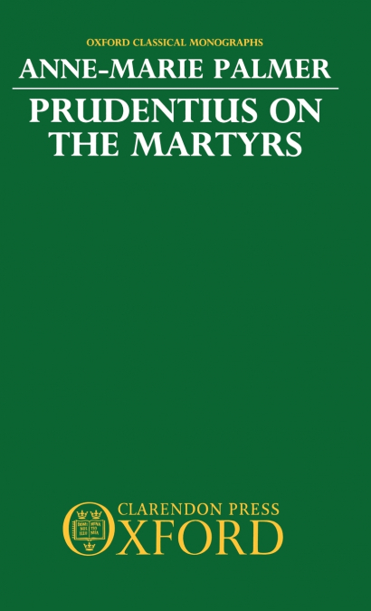 Prudentius on the Martyrs