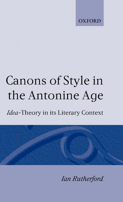 Canons of Style in the Antonine Age