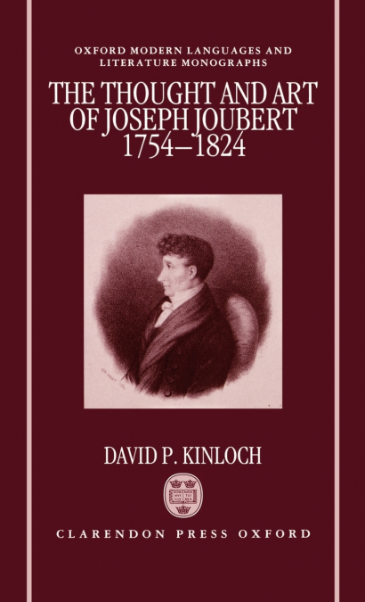 The Thought and Art of Joseph Joubert, 1754-1824