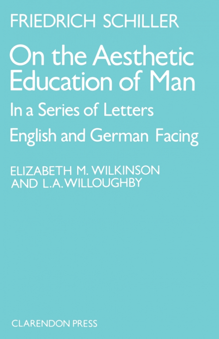 On the Aesthetic Education of Man in a Series of Letters