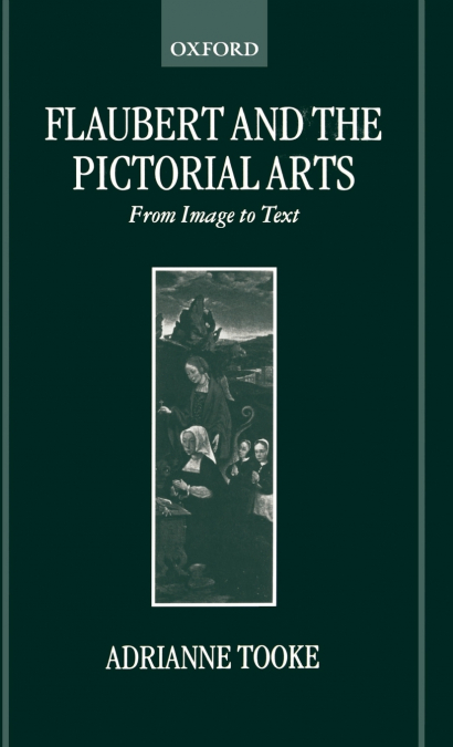 Flaubert and the Pictorial Arts