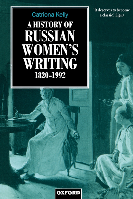 A History of Russian Women’s Writing 1820-1992