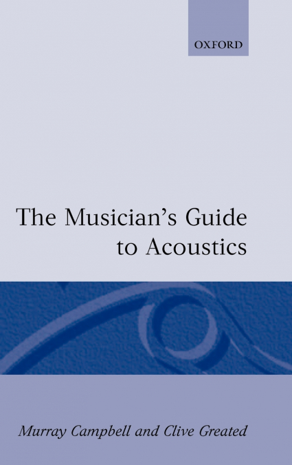 The Musician’s Guide to Acoustics