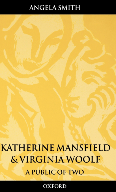 Katherine Mansfield and Virginia Woolf