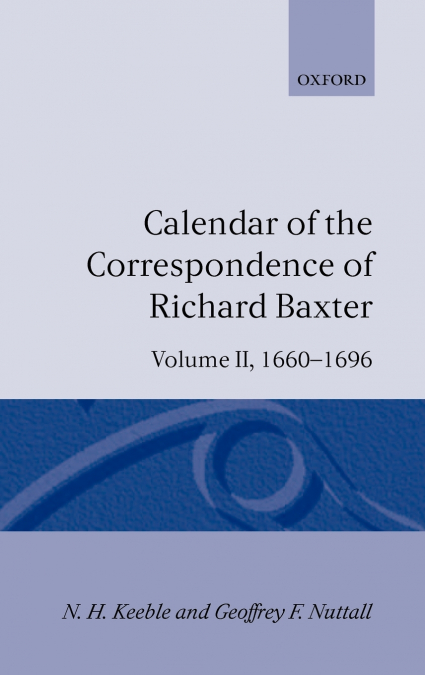 Calendar of the Correspondence of Richard Baxter