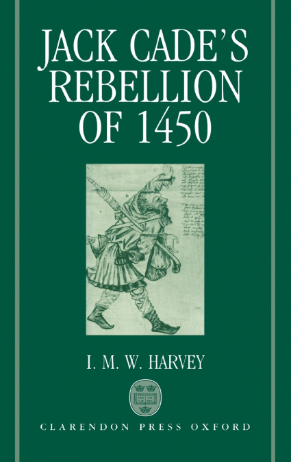 JACK CADE’S REBELLION 1450 C