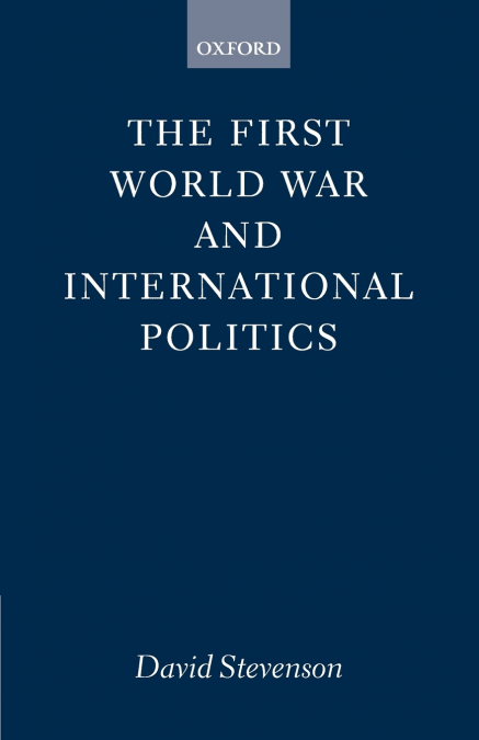 The First World War and International Politics