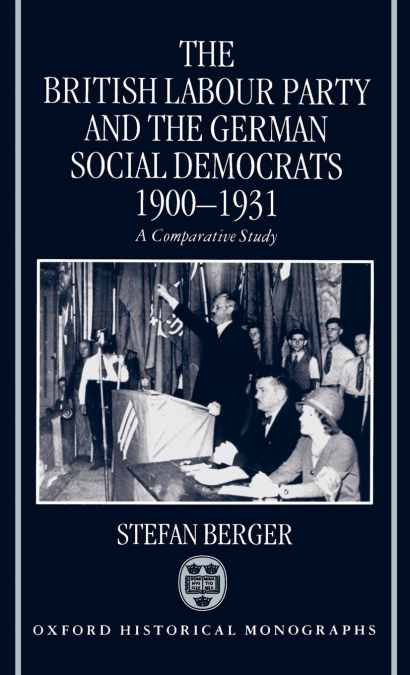 The British Labour Party and the German Social Democrats, 1900-1931