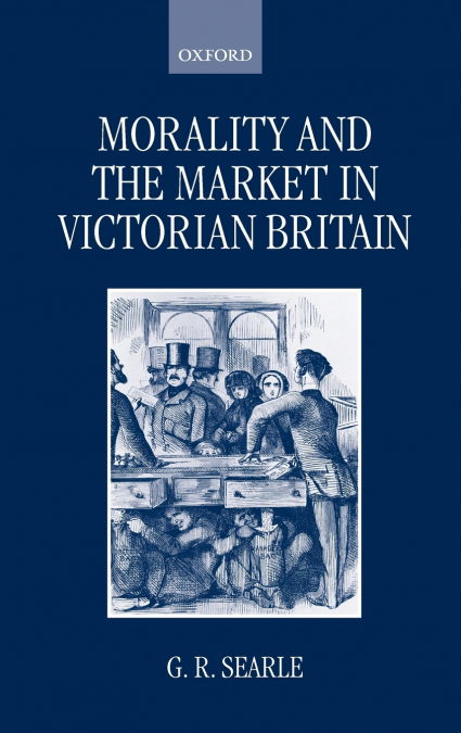 Morality and the Market in Victorian Britain