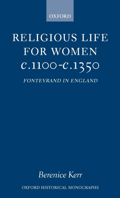 Religious Life for Women C. 1100 - C. 1350
