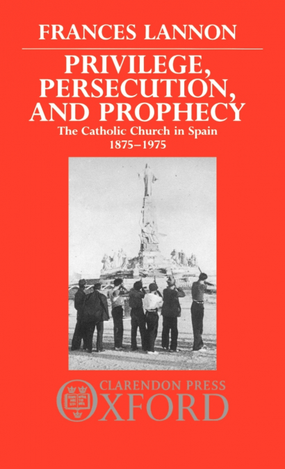 Privilege, Persecution and Prophecy