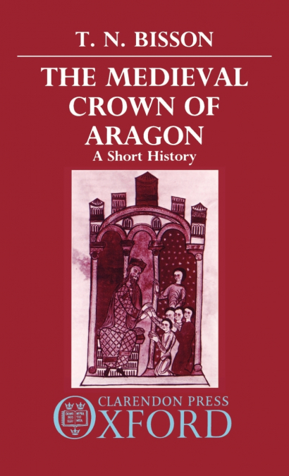 The Medieval Crown of Aragon