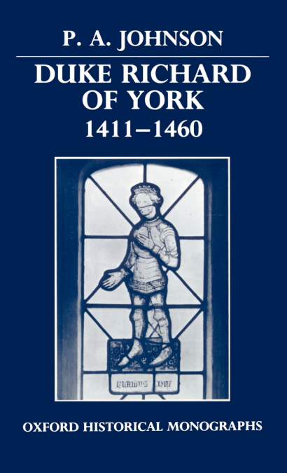 Duke Richard of York 1411-1460