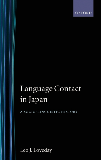 Language Contact in Japan ’ a Socio-Linguistic History ’