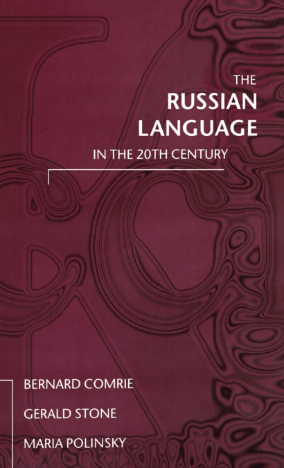 The Russian Language in the Twentieth Century
