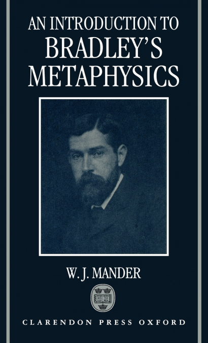 An Introduction to Bradley’s Metaphysics