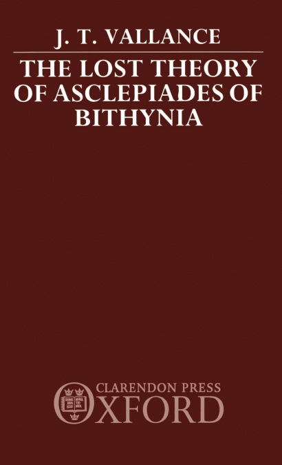 Lost Theory of Asclepiades of Bithynia